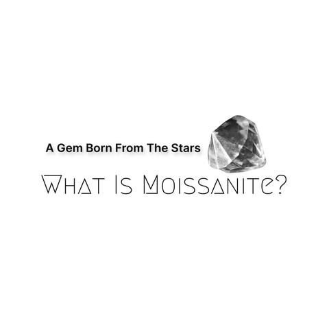 What is Moissanite? A Gem Born from the Stars